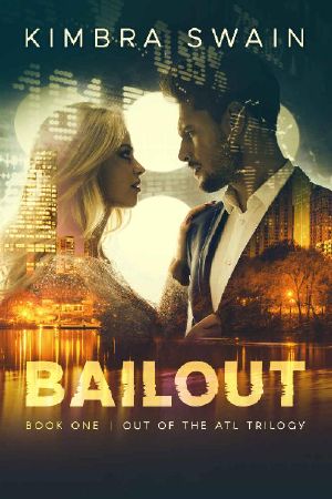 [Out of the ATL Trilogy 01] • Bailout